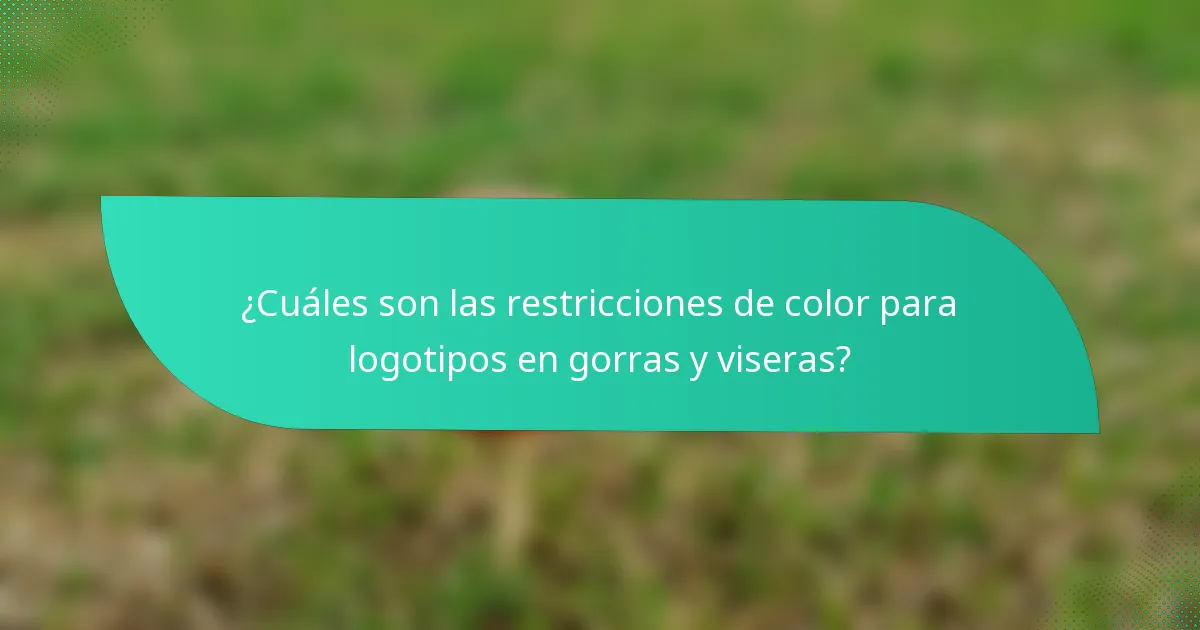 ¿Cuáles son las restricciones de color para logotipos en gorras y viseras?